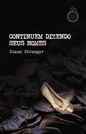 Continuem dizendo seus nomes – Simon Stranger Continuem dizendo seus nomes – Simon Stranger