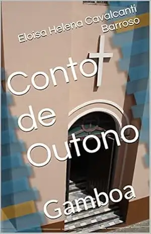 Conto de Outono: Gamboa (Contos Livro 4) – Eloisa Helena Cavalcanti Barroso