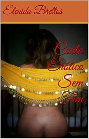 Conto Erótico Sem Fim – Elenida Brettos