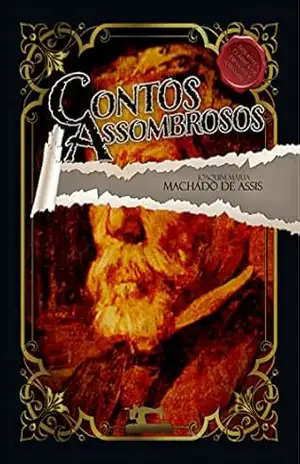 Contos Assombrosos de Machado de Assis (Biblioteca Clássica de Espantos e Assombros Livro 2) – Machado de Assis