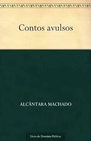 Contos avulsos – Alcântara Machado