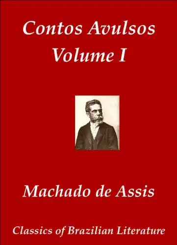 Baixar Contos Avulsos – Volume 1 (Classics of Brazilian Literature Livro 18) pdf, epub, mobi, eBook