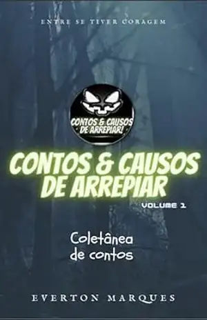CONTOS & CAUSOS DE ARREPIAR: COLETÂNEA DE CONTOS – EVERTON GONÇALVES MARQUES