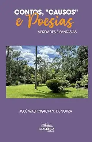 Capa do livro Contos, ''Causos'' e Poesias: Verdades e Fantasias - JOSÉ WASHINGTON N. DE SOUZA