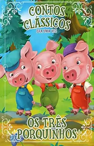 Contos Clássicos Era Uma Vez Edição 02: Os Três Porquinhos – Online Editora