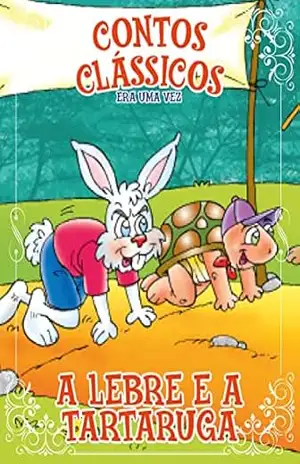 Contos Clássicos Era Uma Vez Edição 16: A Lebre e a Tartaruga – Online Editora Contos Clássicos Era Uma Vez Edição 16: A Lebre e a Tartaruga – Online Editora