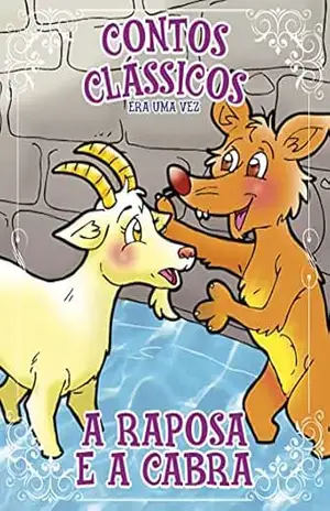 Contos Clássicos Era Uma Vez Edição 24: A raposa e a cabra – Online Editora
