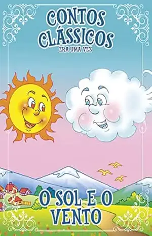 Contos Clássicos Era uma vez Edição 33: O Sol e o Vento – Online Editora