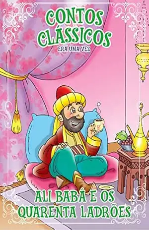 Contos Clássicos Era Uma Vez Edição 45: Ali Bbá e os 40 Ladrões – Online Editora