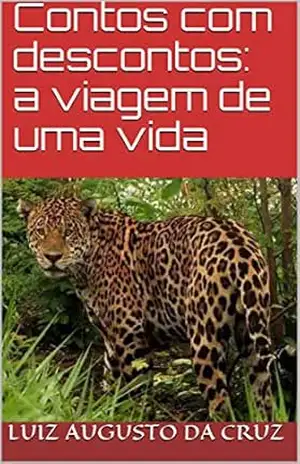 Capa do livro Contos com descontos: a viagem de uma vida - Luiz Augusto da Cruz