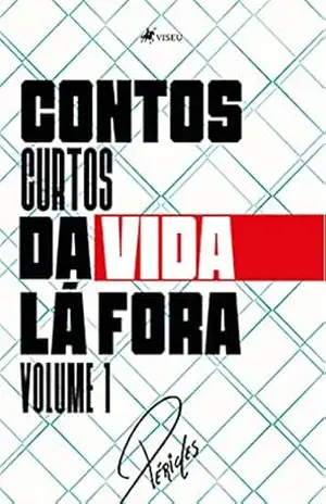 Contos curtos da vida lá fora – Péricles Contos curtos da vida lá fora – Péricles