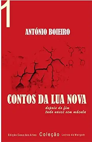Contos da Lua Nova (Letras da Margem Livro 1) – António Boieiro