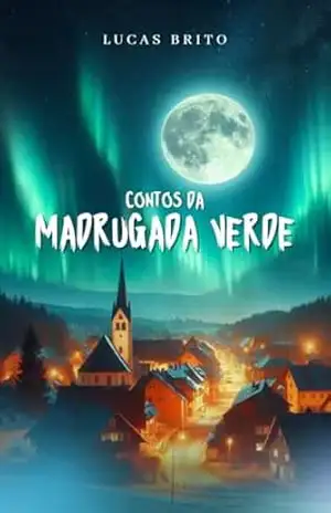Contos da Madrugada Verde – Lucas Brito