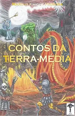 Contos da Terra–Média – Marcus Knight-Pedrosa