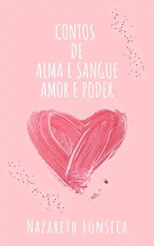 Baixar Contos de Alma e Sangue: Amor e Poder pdf, epub, mobi, eBook