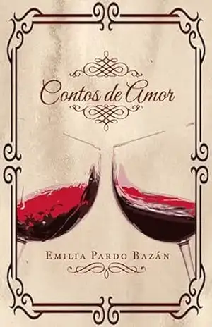 Contos de amor (Emilia Pardo Bazán) – Emilia Pardo Bazán
