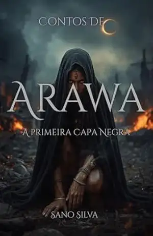 Capa do livro Contos de Arawa: A primeira Capa Negra - Sano Silva