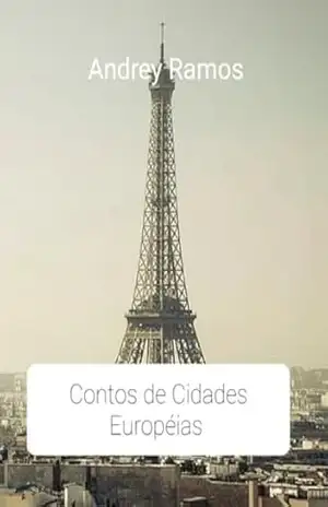 Contos de Cidades Europeias: Começamos Aqui – Andrey Ramos