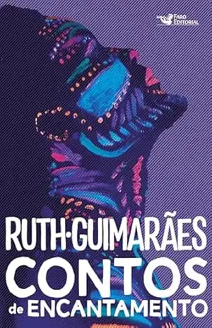 Contos de encantamento – Ruth Guimarães