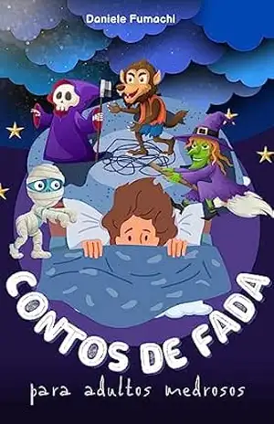 Contos de Fadas: Para adultos medrosos – Daniele  Fumachi