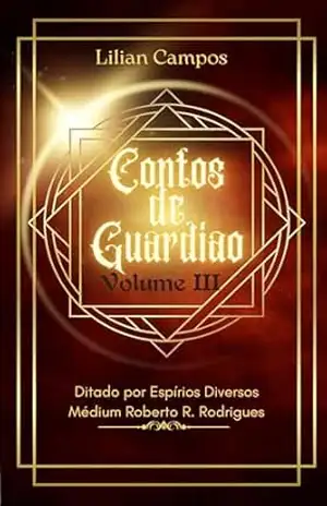 CONTOS DE GUARDIÃO III – LILIAN CAMPOS