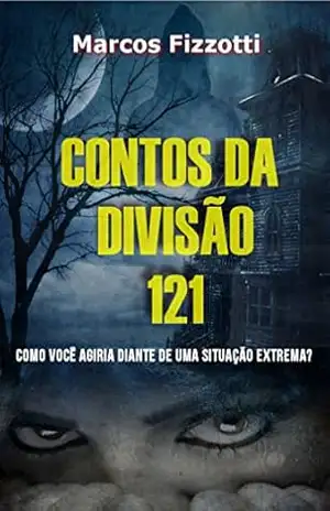 Contos de Guerra da 121º Divisão Terra–Ar do Exército Americano v.1 – Marcos Fizzotti