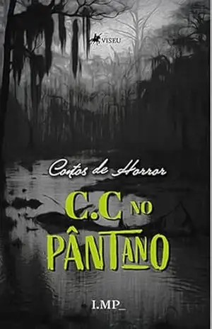 Capa do livro Contos de Horror: C.C no Pântano - I.MP_