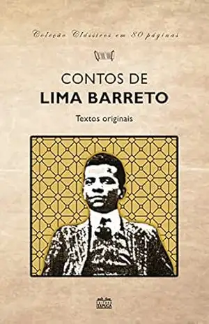 Contos de Lima Barreto (clássicos em 80 páginas) – Lima Barreto