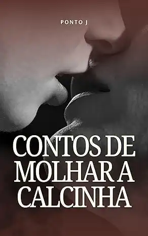 Baixar Contos de Molhar a Calcinha pdf, epub, mobi, eBook