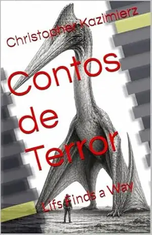 Contos de Terror: Lifs Finds a Way – Christopher Kazimierz