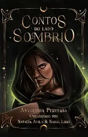 Contos do Lado Sombrio: Antologia Perversa – Natalia Avila