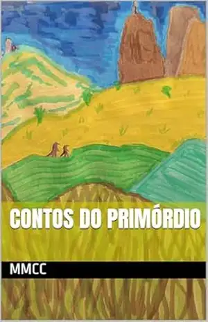 Contos do Primórdio – M MCC Contos do Primórdio – M MCC