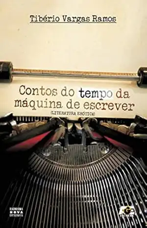 Capa do livro Contos do tempo da máquina de escrever - Tibério Vargas Ramos