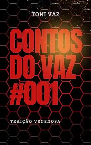 Baixar CONTOS DO VAZ #001: TRAIÇÃO VENENOSA pdf, epub, mobi, eBook