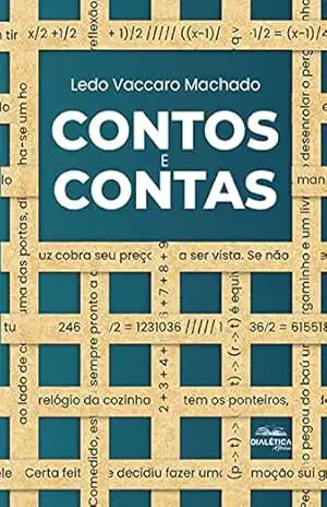 Contos e Contas – Ledo Vaccaro Machado