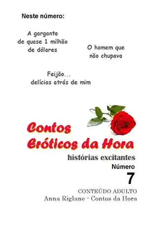 Contos Eróticos da Hora nº 7 – A garganta de quase 1 milhão de dólares – Anna Riglane