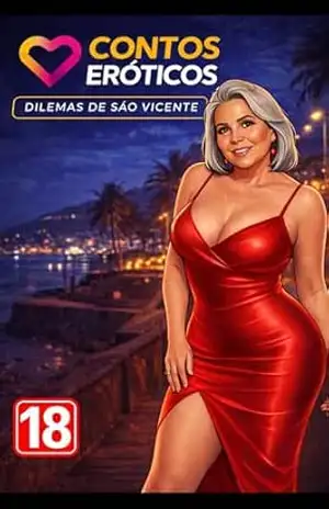Contos Eróticos: Dilemas de São Vicente – Mamãe Gordelicia Contos Eróticos: Dilemas de São Vicente – Mamãe Gordelicia