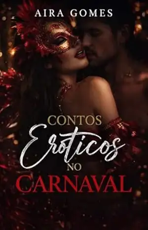 Contos Eróticos no Carnaval – AIRA  GOMES