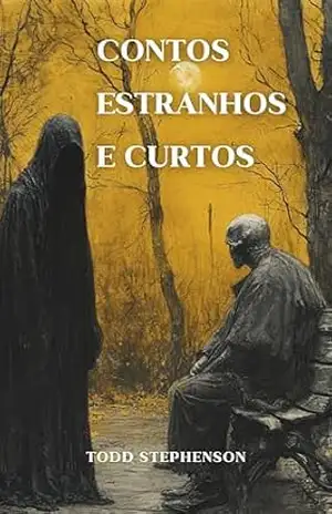 Contos Estranhos e Curtos – Todd  Stephenson