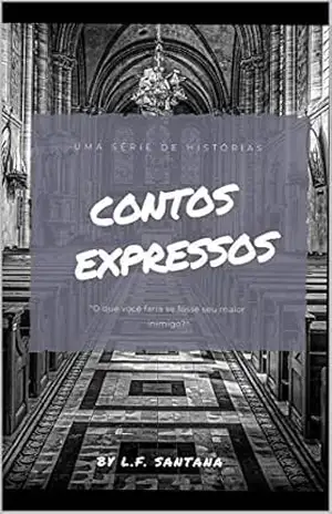 Contos Expressos: O que você faria se fosse seu maior inimigo? – L. F.  Santana