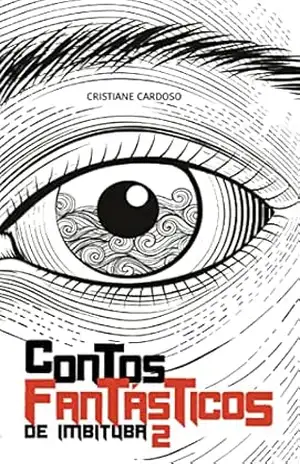 Contos Fantásticos de Imbituba 2 – Cristiane Cardoso