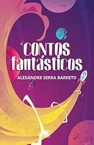 Contos Fantásticos – Alexandre Serra Barreto