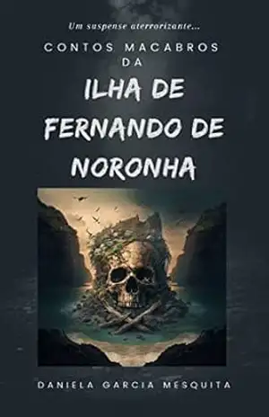 Contos Macabros da Ilha de Fernando de Noronha – Daniela Mesquita