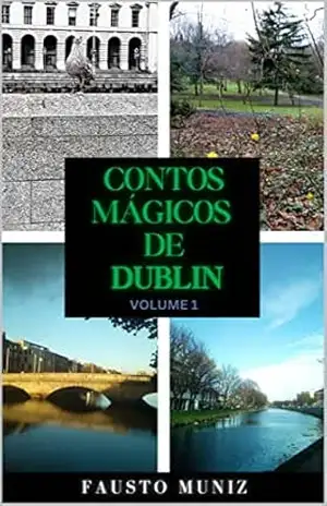 Capa do livro Contos Mágicos de Dublin: Volume 1 - Fausto Muniz