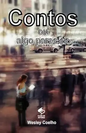 Contos Ou Algo Parecido – Wesley Coelho