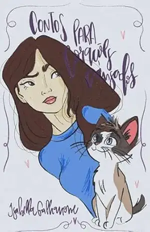 Capa do livro Contos Para Corações Cansados - Isabella Galhanone