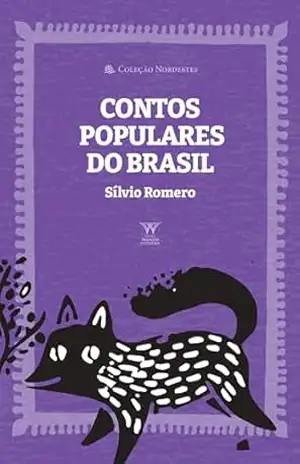 Contos Populares do Brasil (Coleção Nordestes) – Sílvio Romero