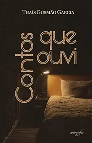 Contos que ouvi – Thaís Gusmão Garcia Contos que ouvi – Thaís Gusmão Garcia