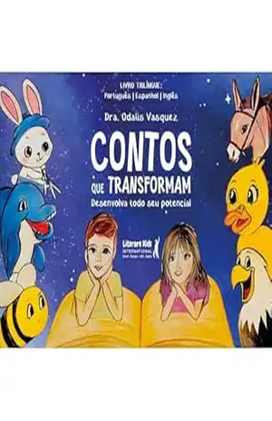 Contos Que Transformam: Desenvolva todo seu potencial – Dra. Odalis Vasquez Contos Que Transformam: Desenvolva todo seu potencial – Dra. Odalis Vasquez