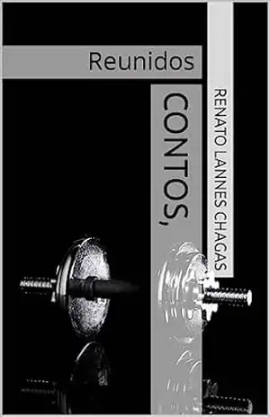 Capa do livro CONTOS,: Reunidos - RENATO LANNES CHAGAS
